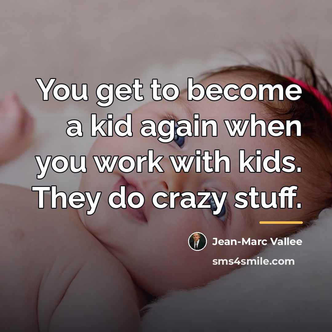 “You get to become a kid again when you work…” quote by Jean-Marc Vallee