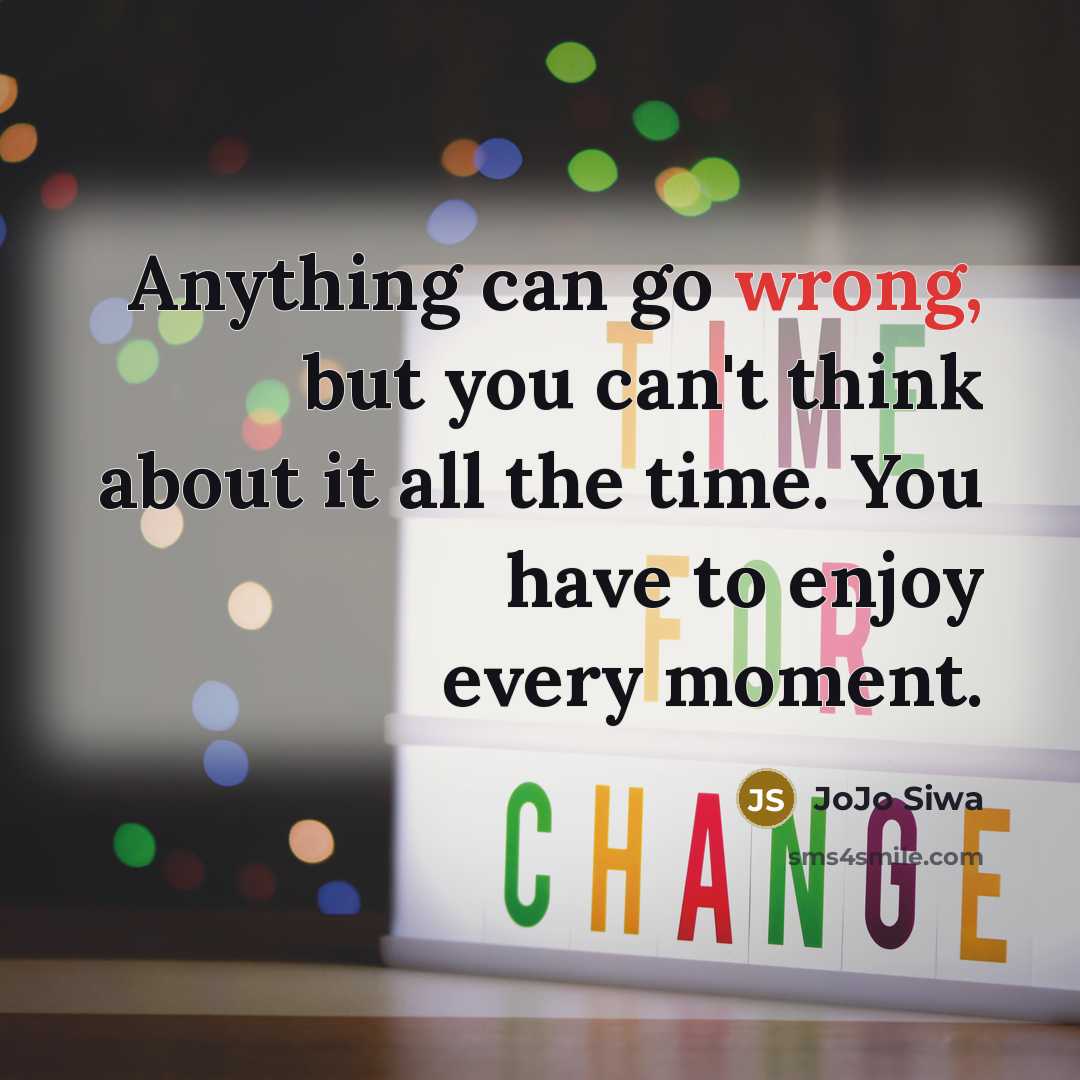 “Anything can go wrong, but you can't think about it…” quote by JoJo Siwa