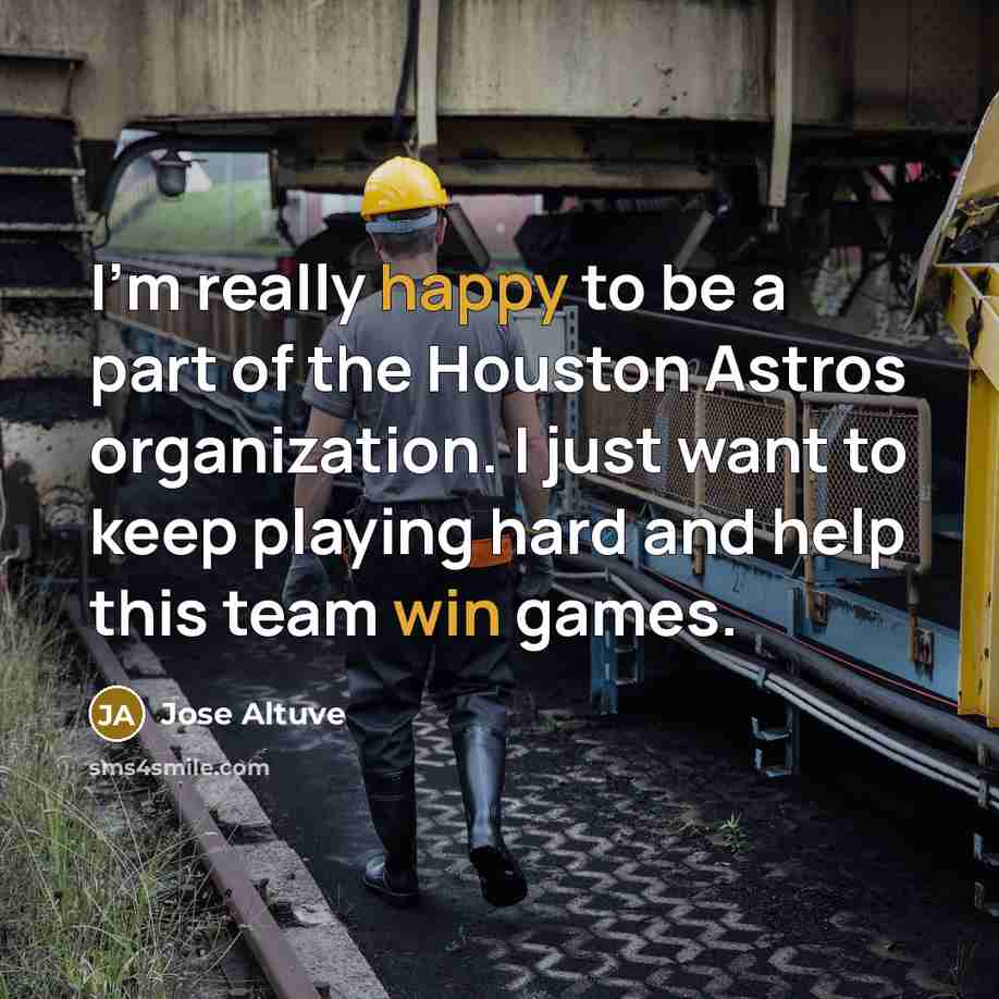 “I'm really happy to be a part of the Houston…” quote by Jose Altuve