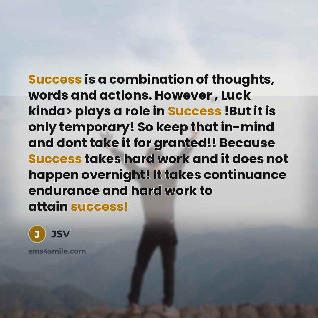 “Success is a combination of thoughts, words and actions. However…” quote by JSV
