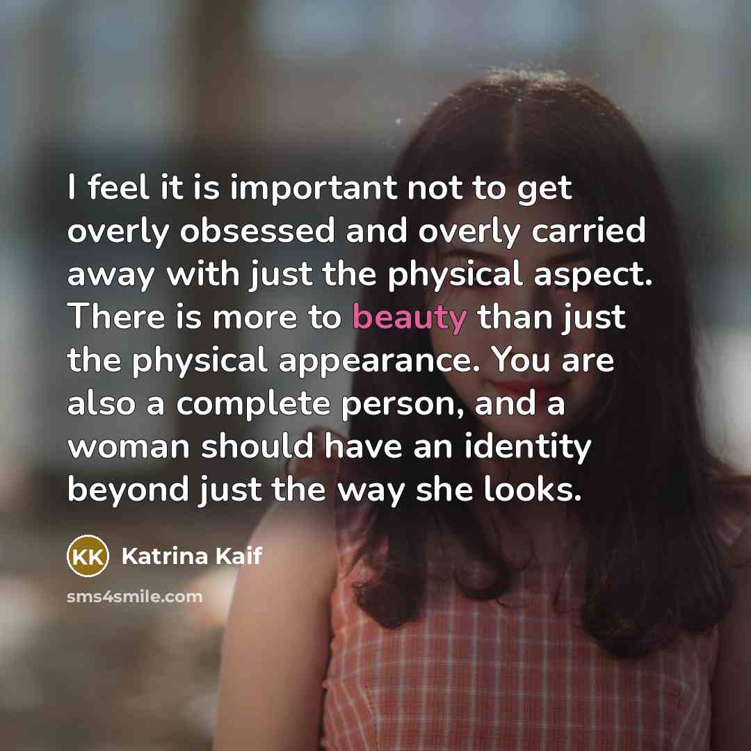 “I feel it is important not to get overly obsessed…” quote by Katrina Kaif