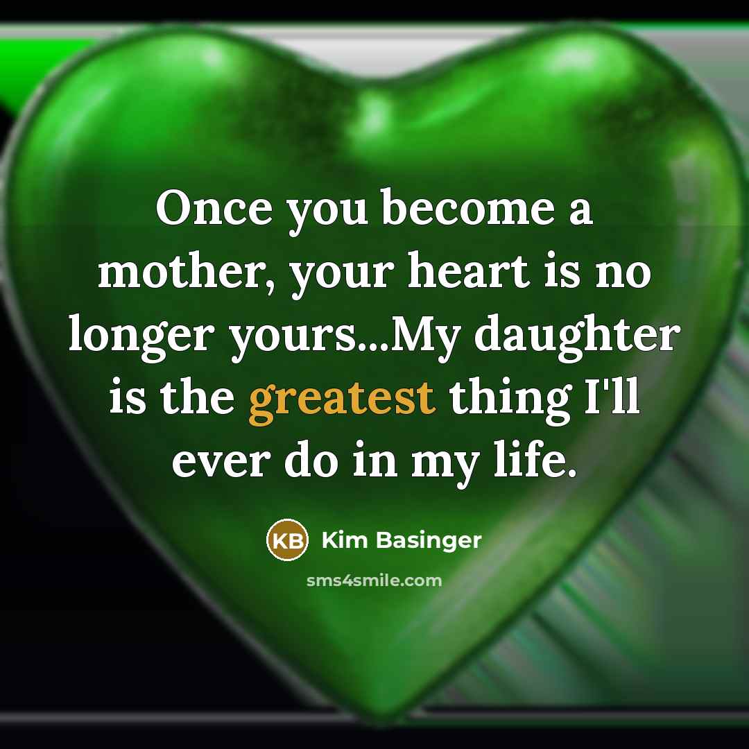 “Once you become a mother, your heart is no longer…” quote by Kim Basinger
