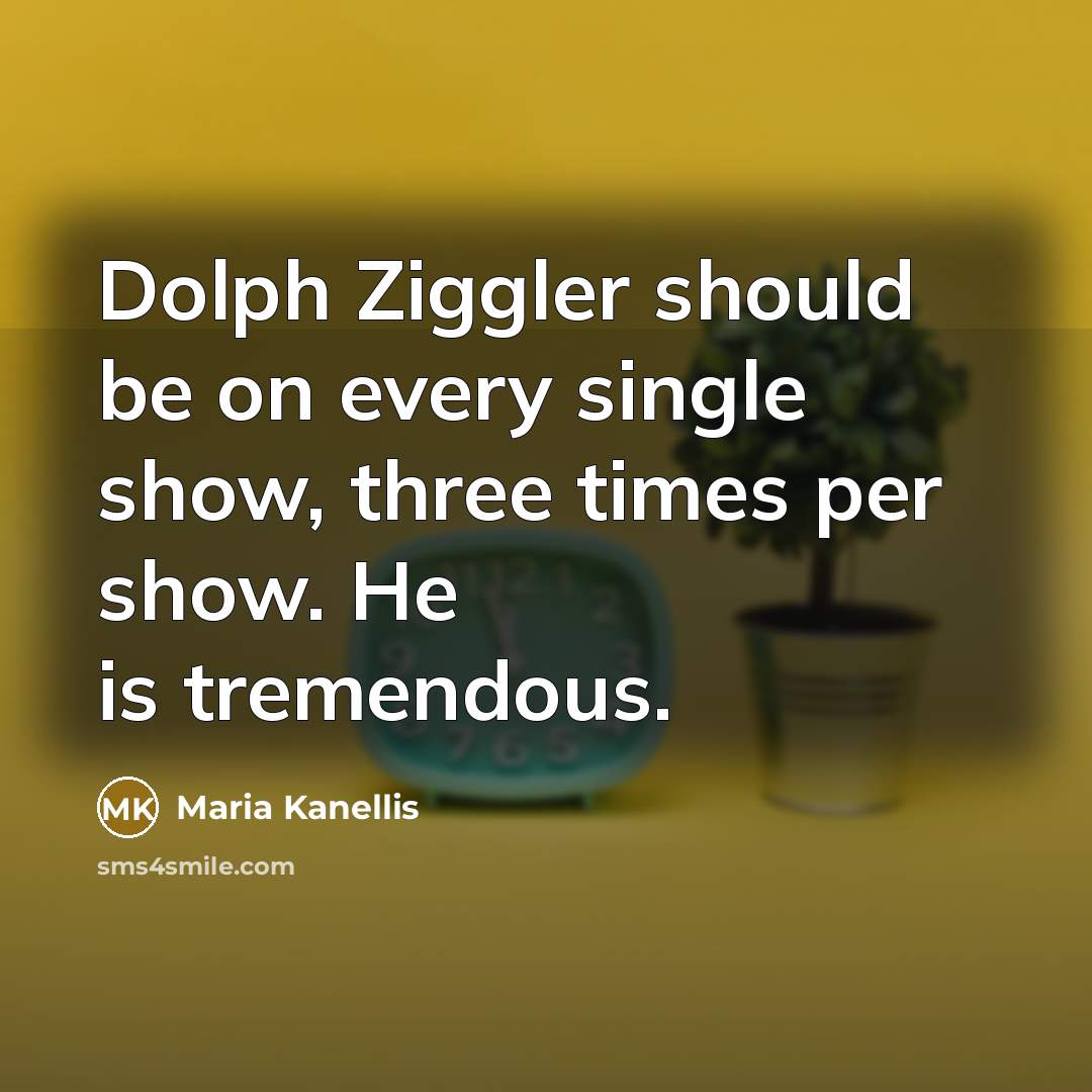 “Dolph Ziggler should be on every single show, three times…” quote by Maria Kanellis