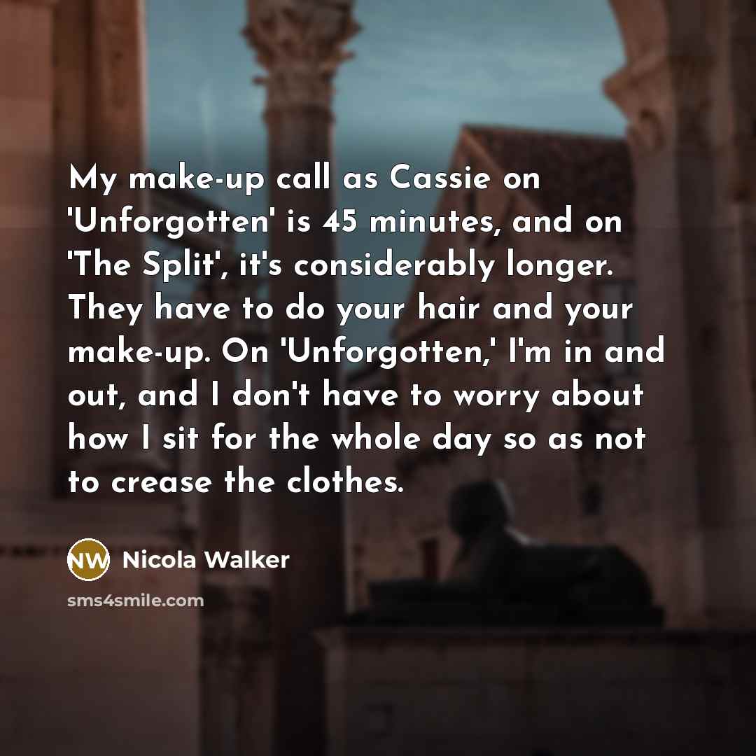 “My make-up call as Cassie on 'Unforgotten' is 45 minutes,…” quote by Nicola Walker