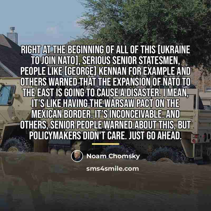 “Right at the beginning of all of this [Ukraine to…” quote by Noam Chomsky