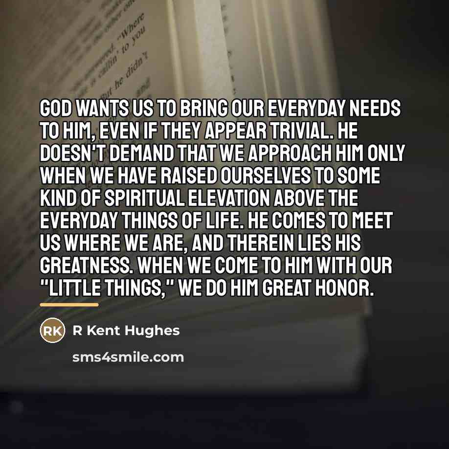 “God wants us to bring our everyday needs to Him,…” quote by Anonymous