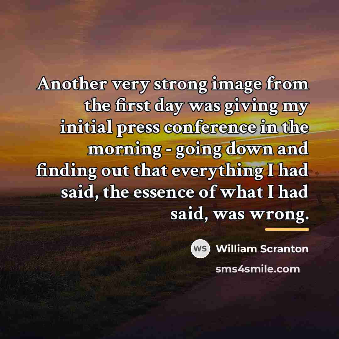 “Another very strong image from the first day was giving…” quote by William Scranton