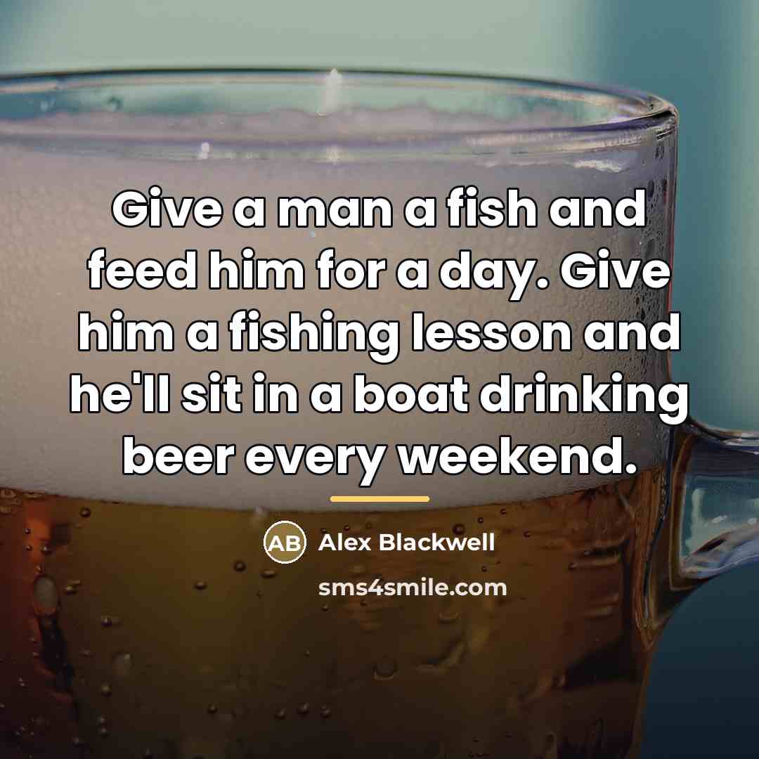 “Give a man a fish and feed him for a…” quote by Alex Blackwell