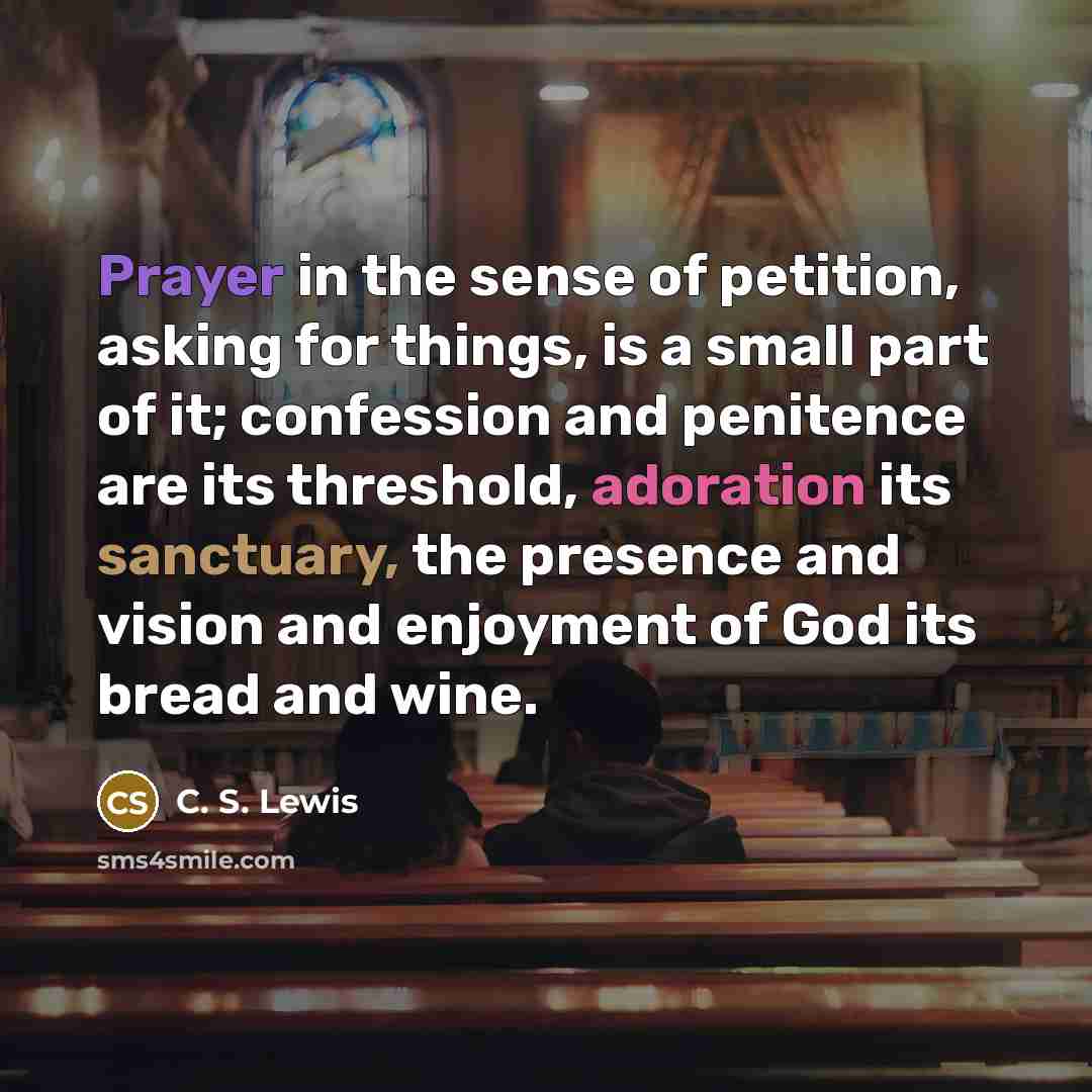 “Prayer in the sense of petition, asking for things, is…” quote by C. S. Lewis
