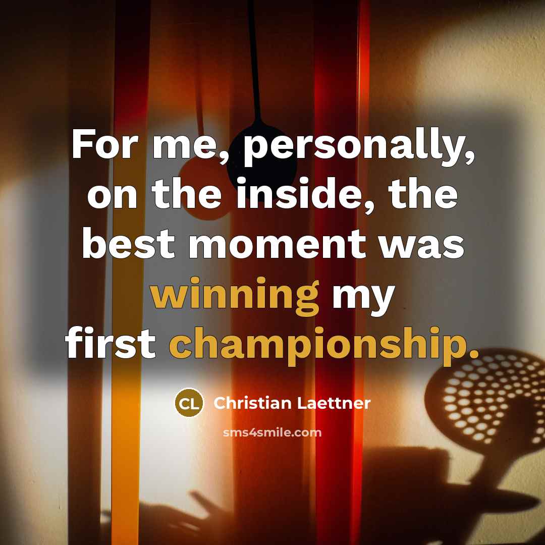 “For me, personally, on the inside, the best moment was…” quote by Christian Laettner