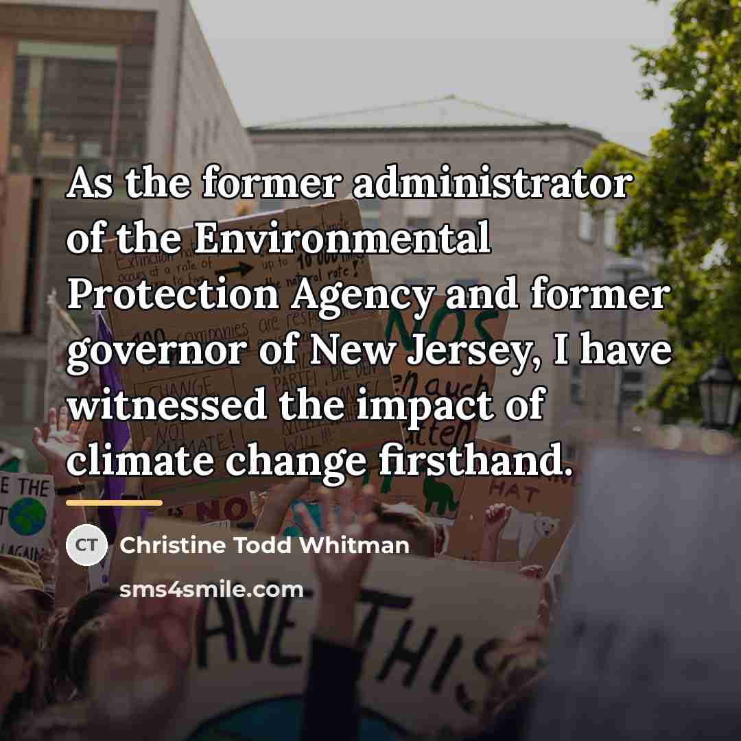 “As the former administrator of the Environmental Protection Agency and…” quote by Christine Todd Whitman