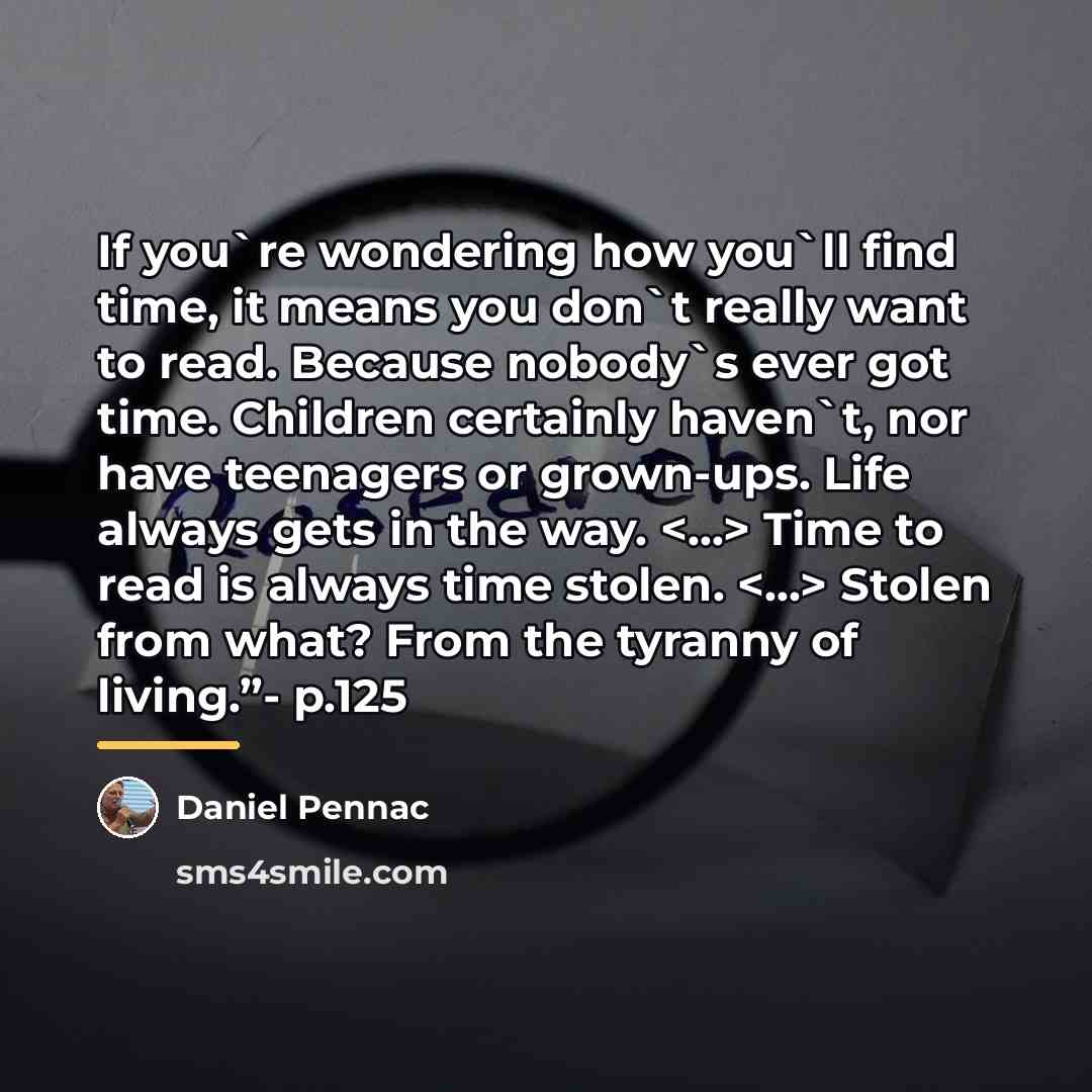 “If you`re wondering how you`ll find time, it means you…” quote by Daniel Pennac