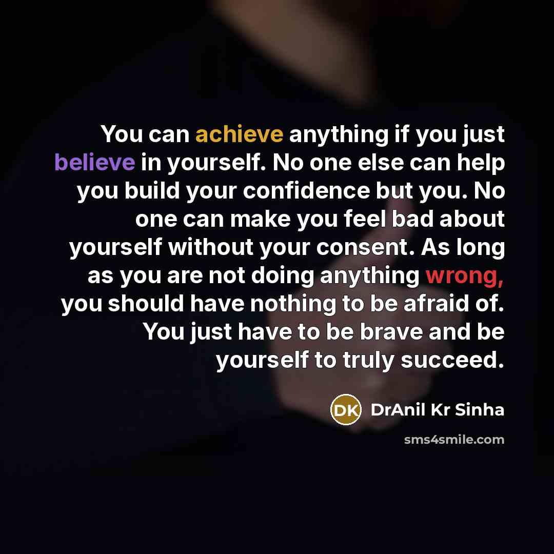 “You can achieve anything if you just believe in yourself.…” quote by DrAnil Kr Sinha