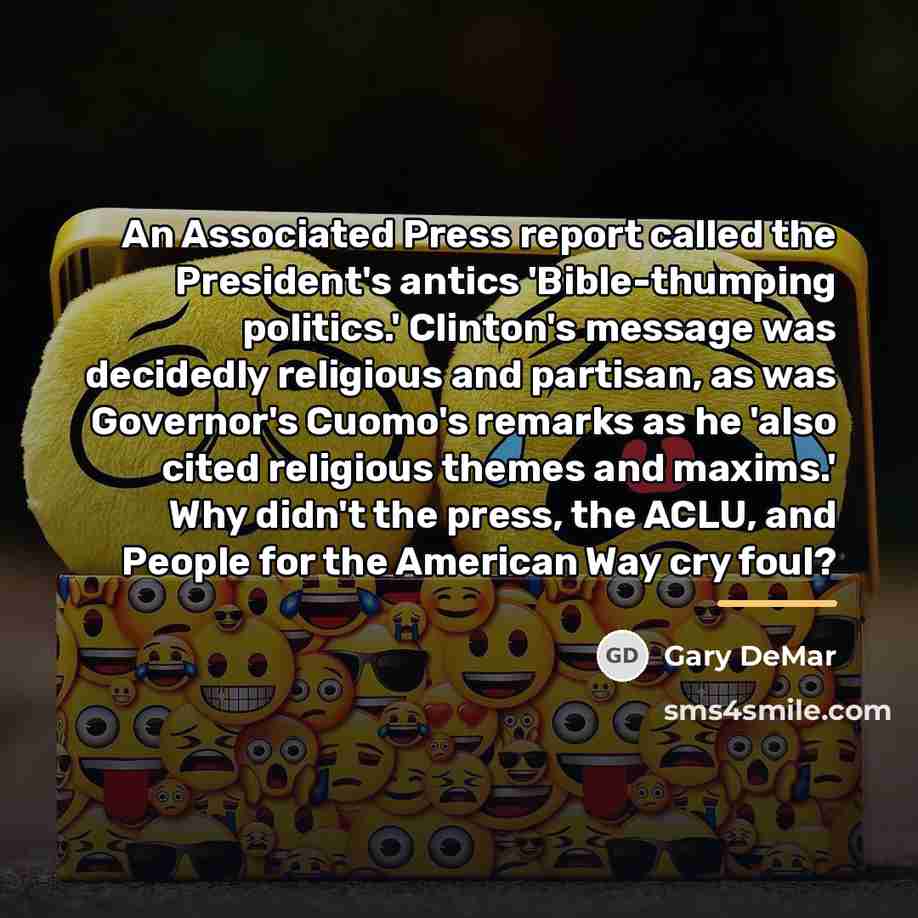 “An Associated Press report called the President's antics 'Bible-thumping politics.'…” quote by Gary DeMar