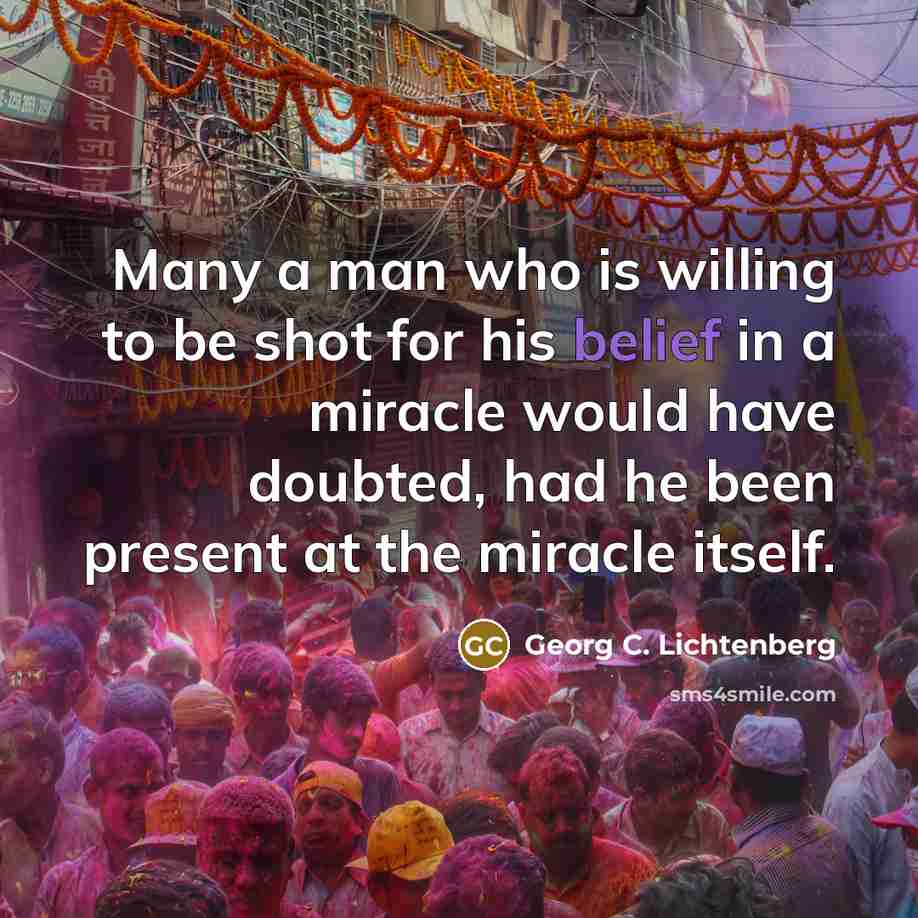 “Many a man who is willing to be shot for…” quote by Georg C. Lichtenberg