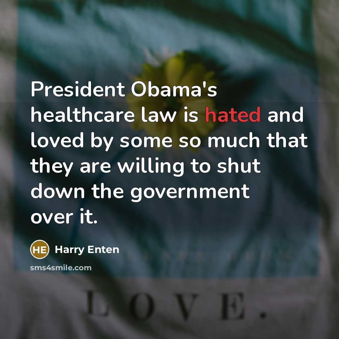 “President Obama's healthcare law is hated and loved by some…” quote by Harry Enten