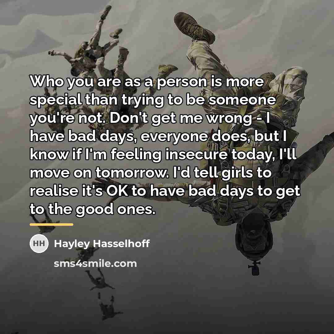 “Who you are as a person is more special than…” quote by Hayley Hasselhoff