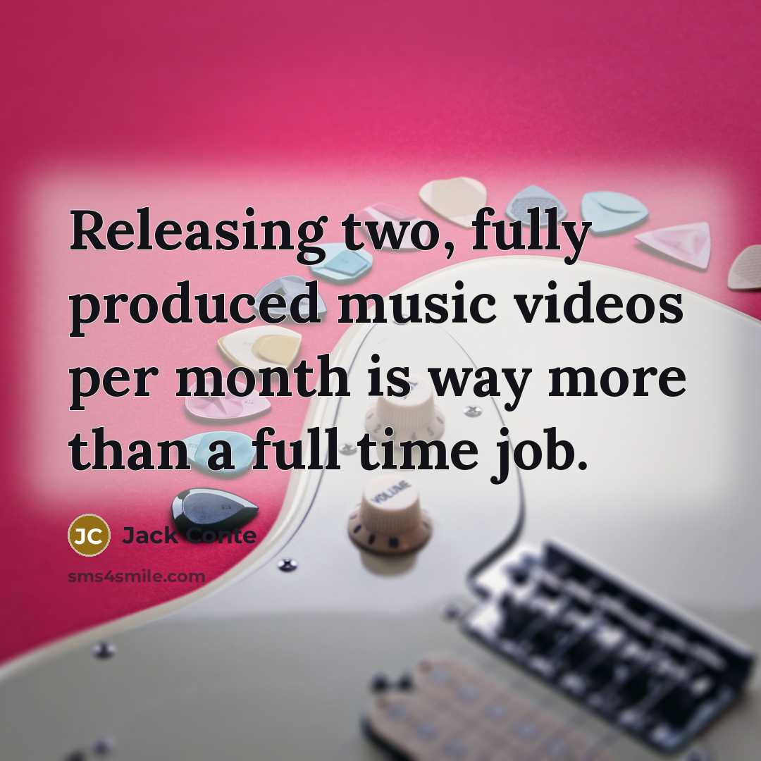 “Releasing two, fully produced music videos per month is way…” quote by Jack Conte
