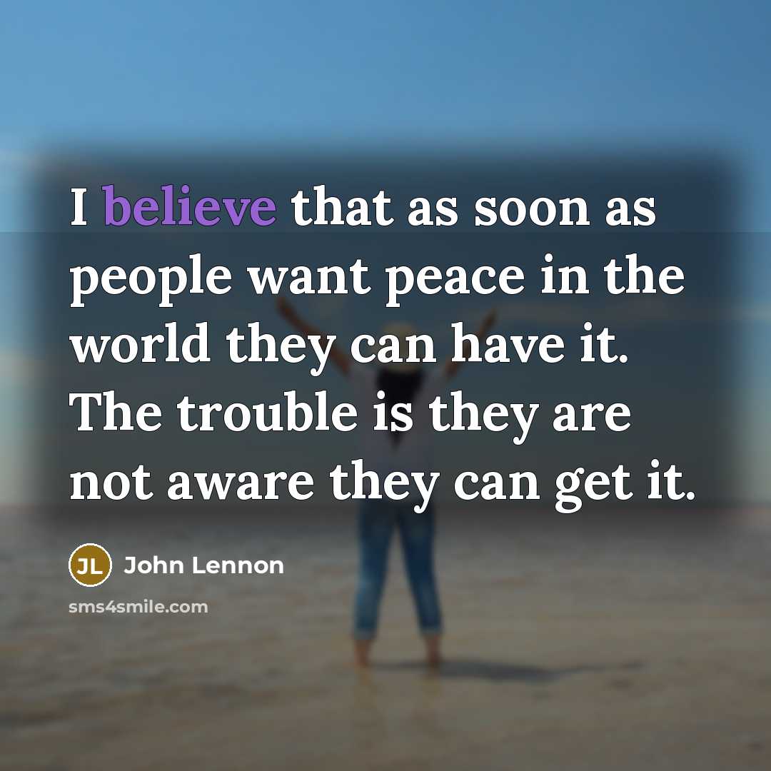 “I believe that as soon as people want peace in…” quote by John Lennon
