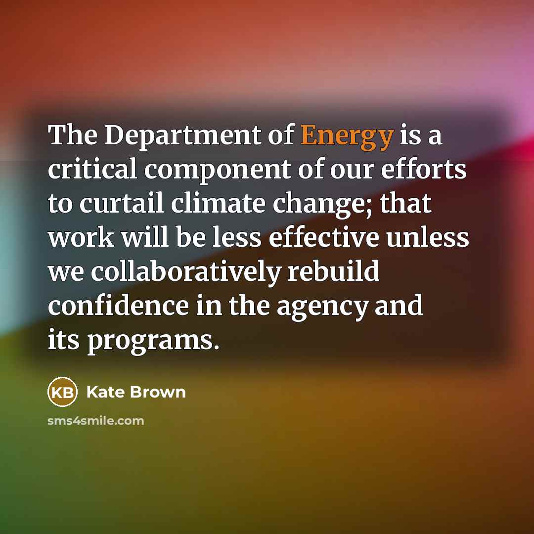 “The Department of Energy is a critical component of our…” quote by Kate Brown