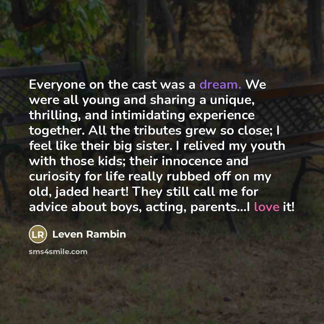 “Everyone on the cast was a dream. We were all…” quote by Leven Rambin