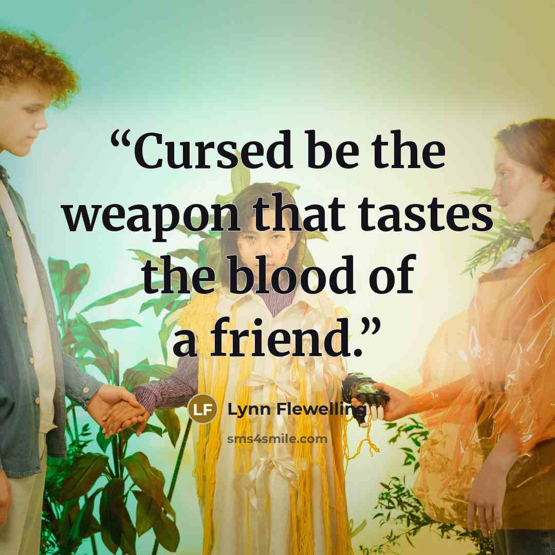 “Cursed be the weapon that tastes the blood of a friend.” quote by lynn flewelling