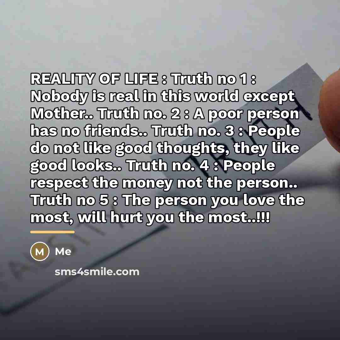 “REALITY OF LIFE : Truth no 1 : Nobody is…” quote by Me
