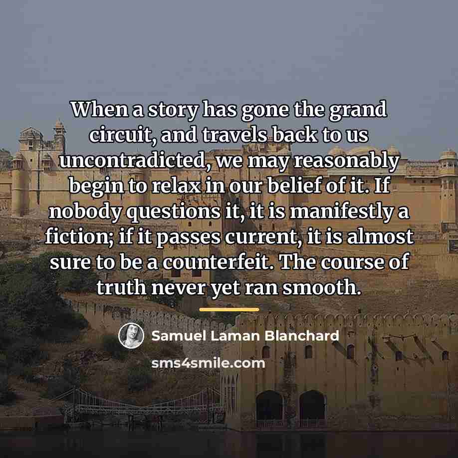 “When a story has gone the grand circuit, and travels…” quote by Samuel Laman Blanchard