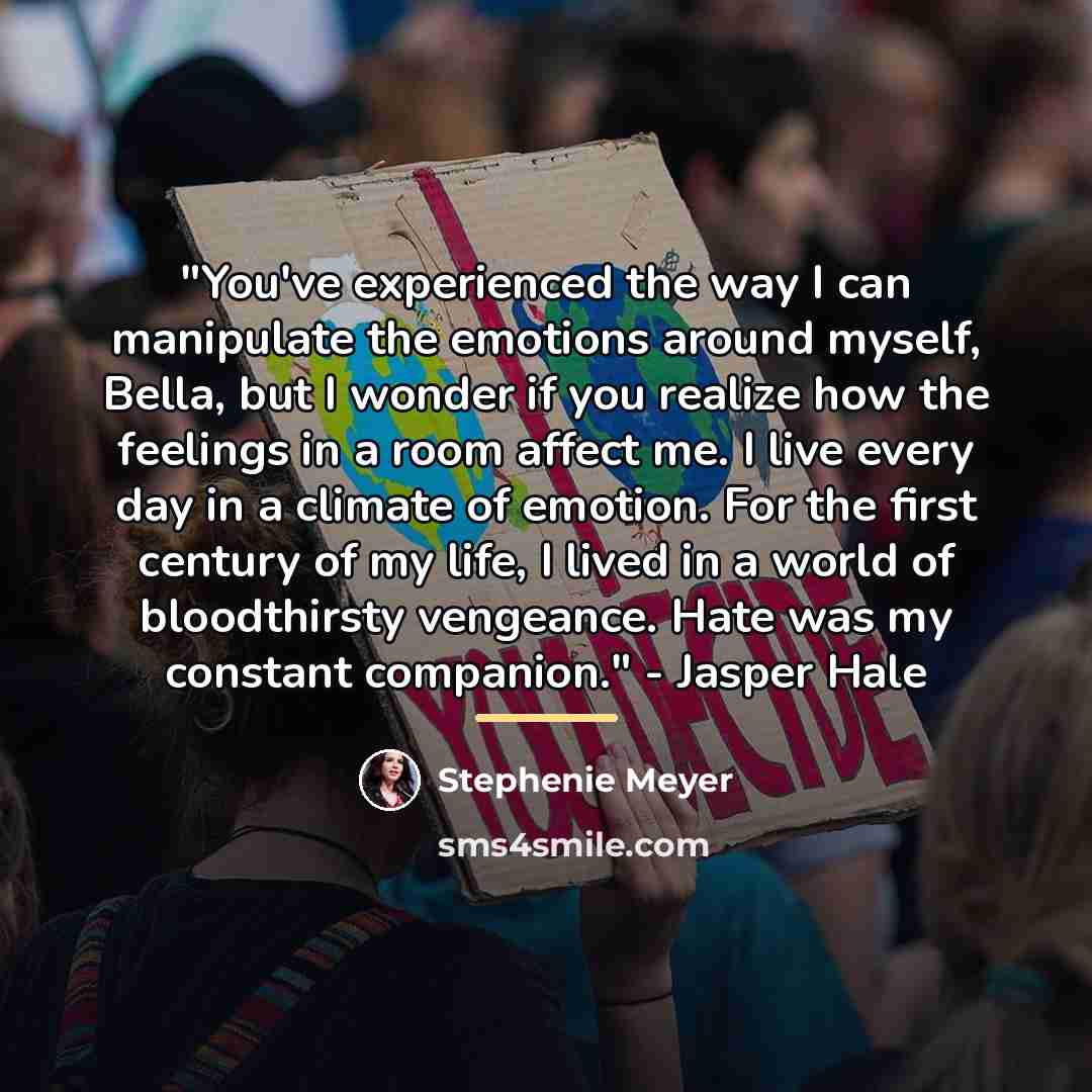 “"You've experienced the way I can manipulate the emotions around…” quote by Stephenie Meyer