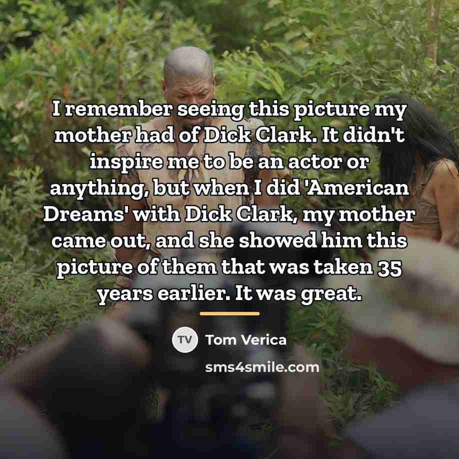 “I remember seeing this picture my mother had of Dick…” quote by Tom Verica