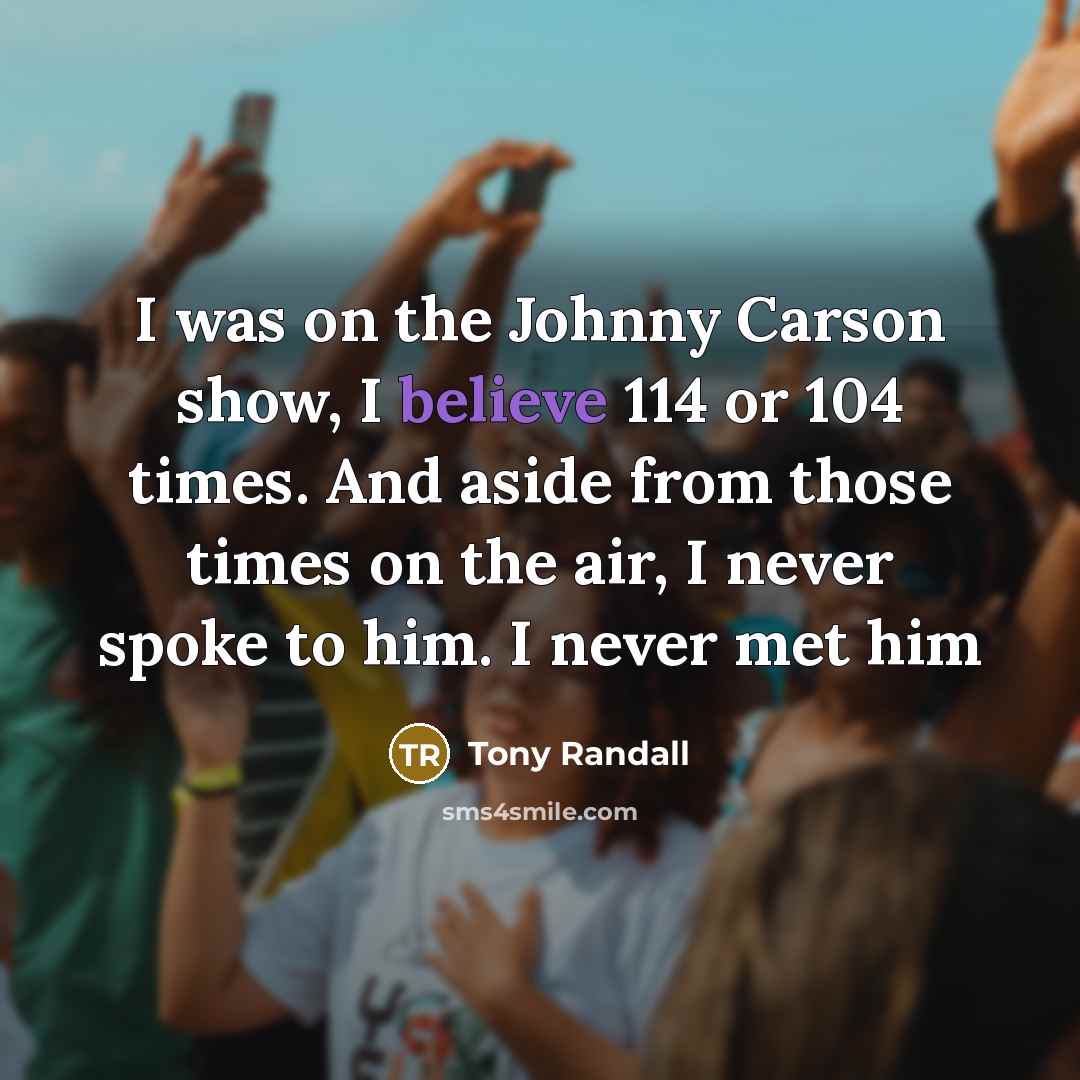“I was on the Johnny Carson show, I believe 114…” quote by Tony Randall