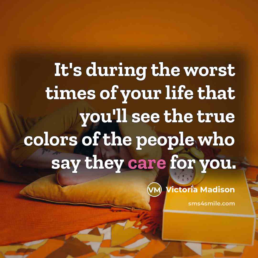 “It's during the worst times of your life that you'll…” quote by Victoria Madison