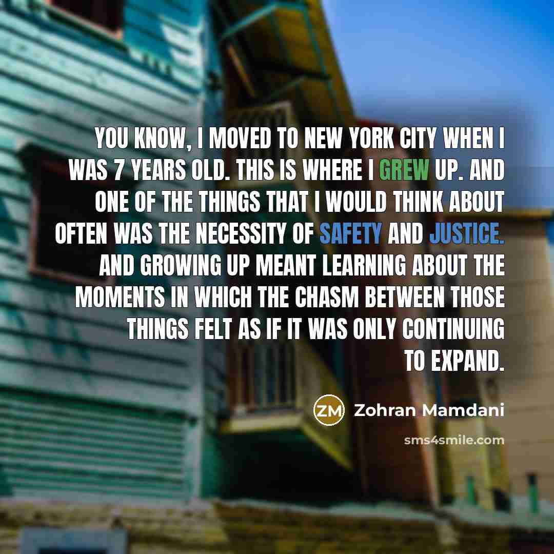 “You know, I moved to New York City when I…” quote by Zohran Mamdani