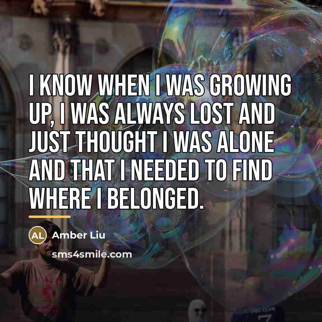 “I know when I was growing up, I was always…” quote by Amber Liu