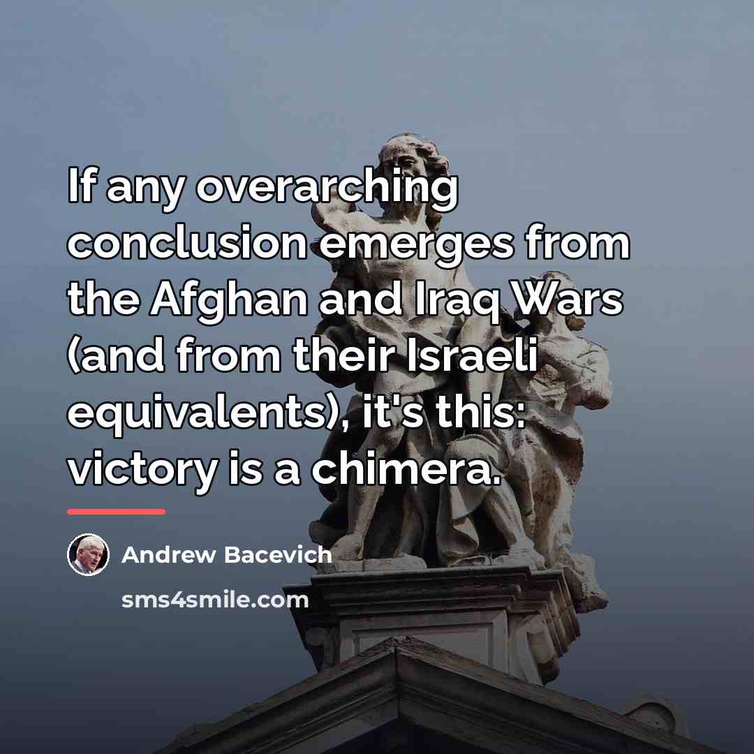 “If any overarching conclusion emerges from the Afghan and Iraq…” quote by Andrew Bacevich