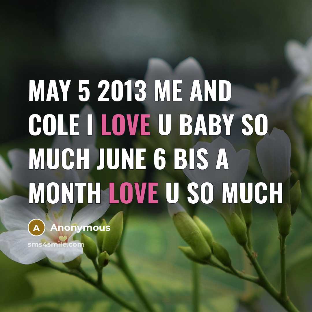 “May 5 2013 me and cole I love u baby…” quote by Anonymous