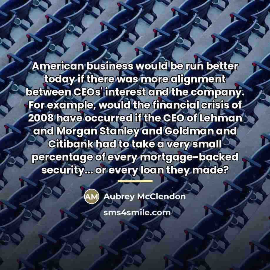 “American business would be run better today if there was…” quote by Aubrey McClendon