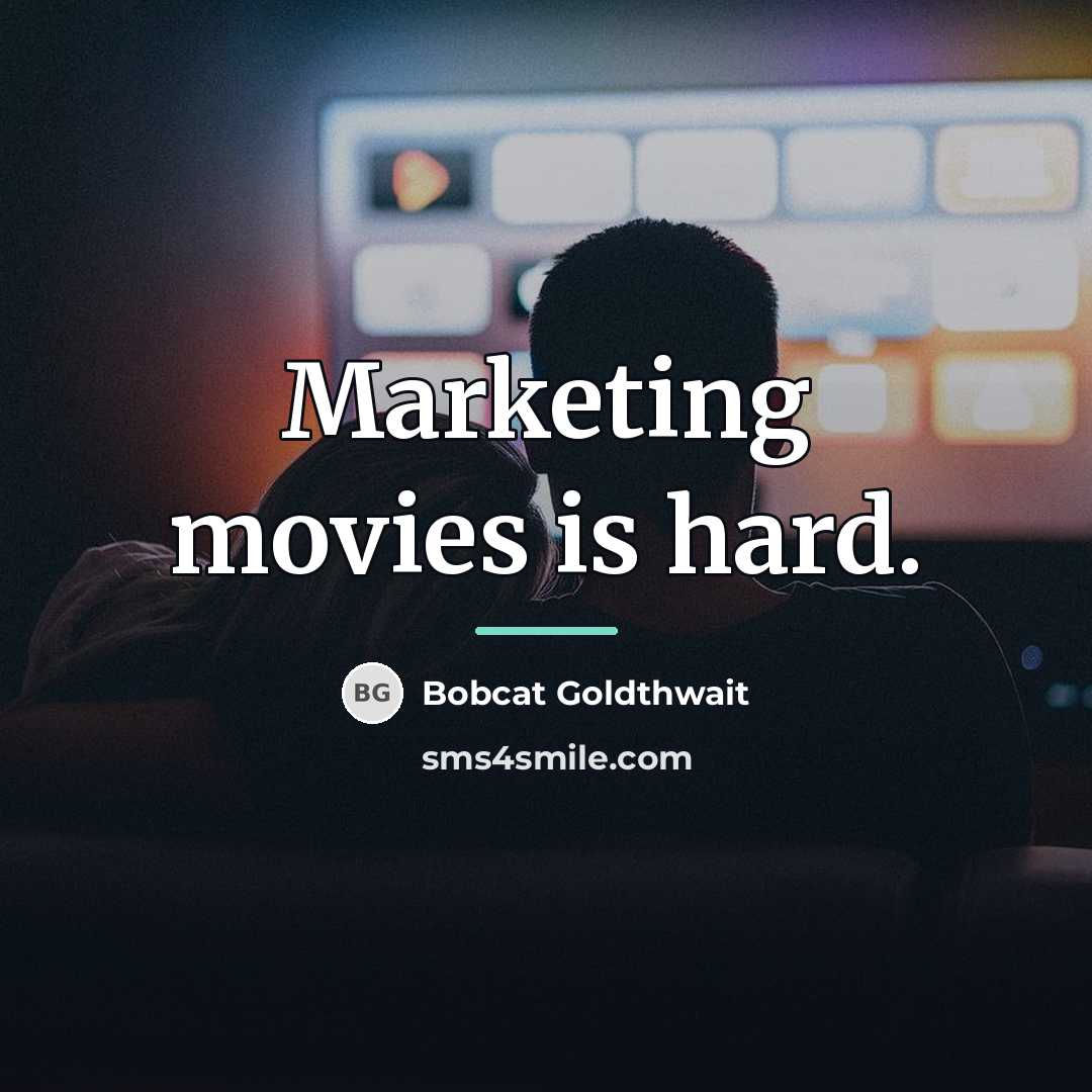 “Marketing movies is hard.…” quote by Bobcat Goldthwait