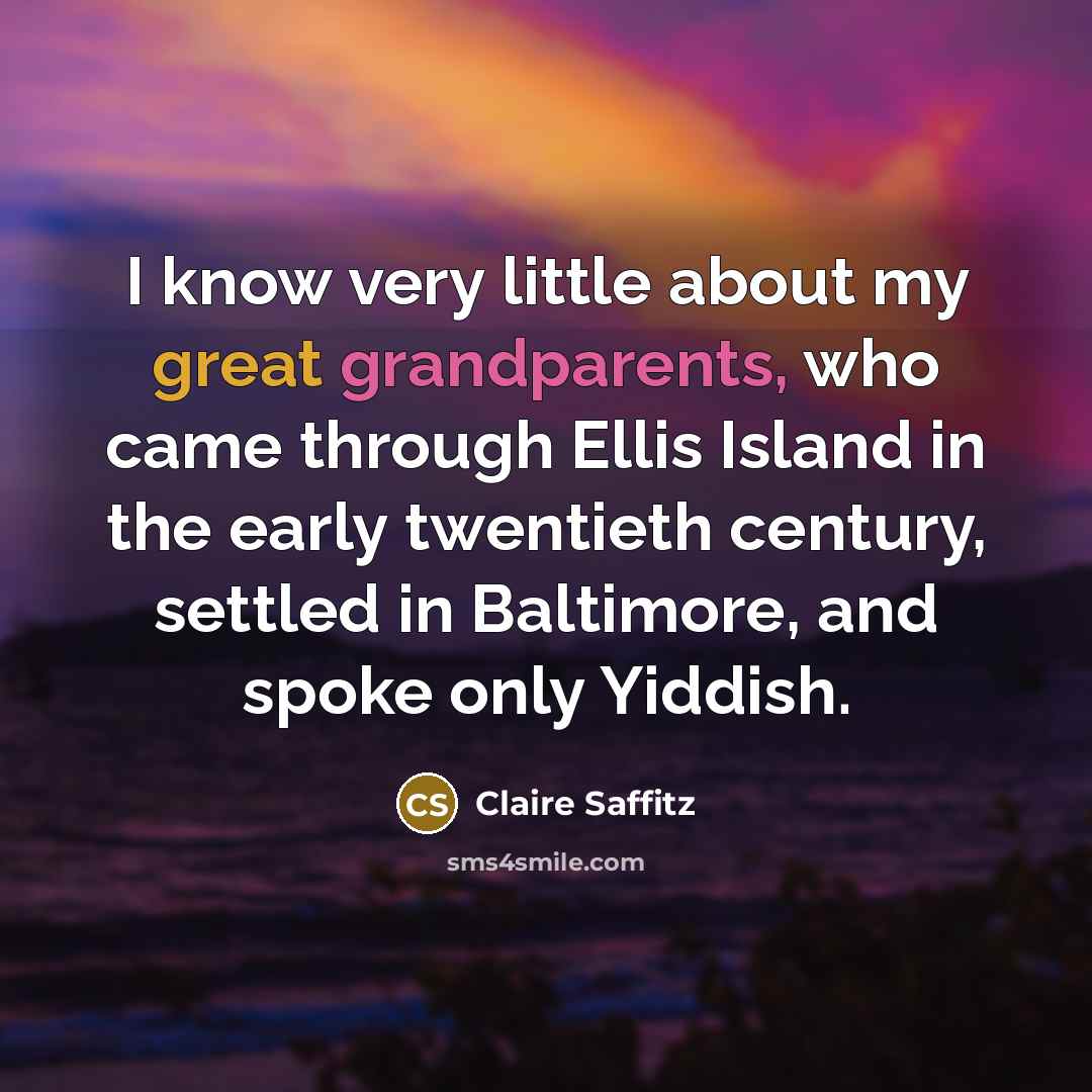 “I know very little about my great grandparents, who came…” quote by Claire Saffitz