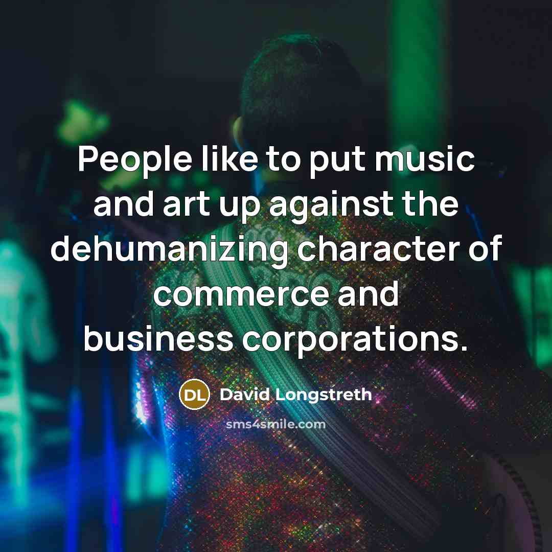 “People like to put music and art up against the…” quote by David Longstreth