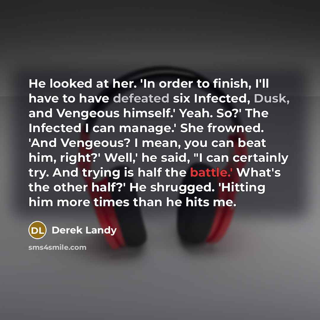 “He looked at her. 'In order to finish, I'll have…” quote by Derek Landy