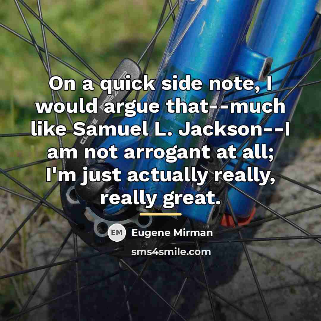 “On a quick side note, I would argue that--much like…” quote by Eugene Mirman