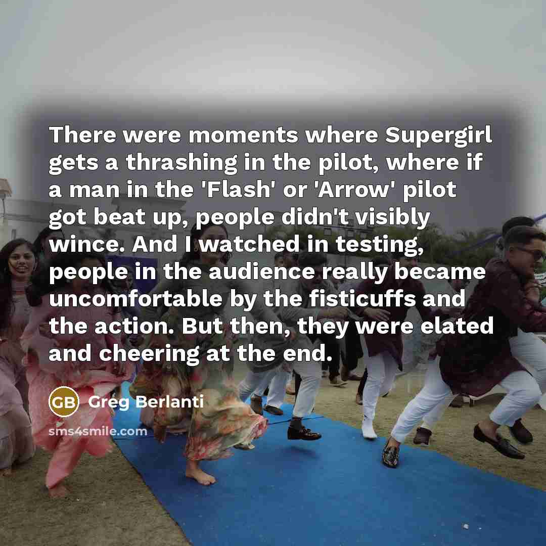 “There were moments where Supergirl gets a thrashing in the…” quote by Greg Berlanti