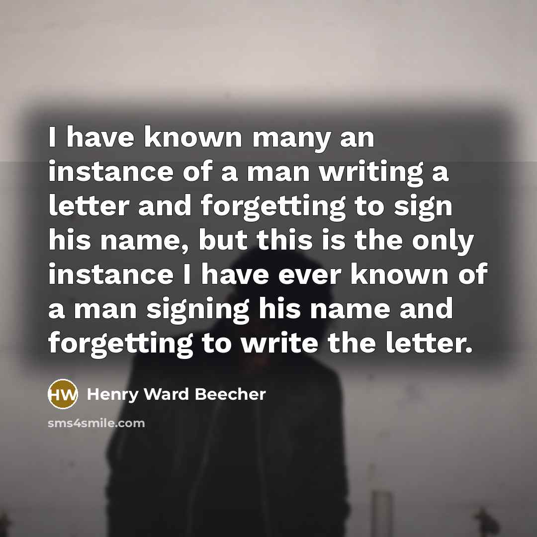 “I have known many an instance of a man writing…” quote by Henry Ward Beecher