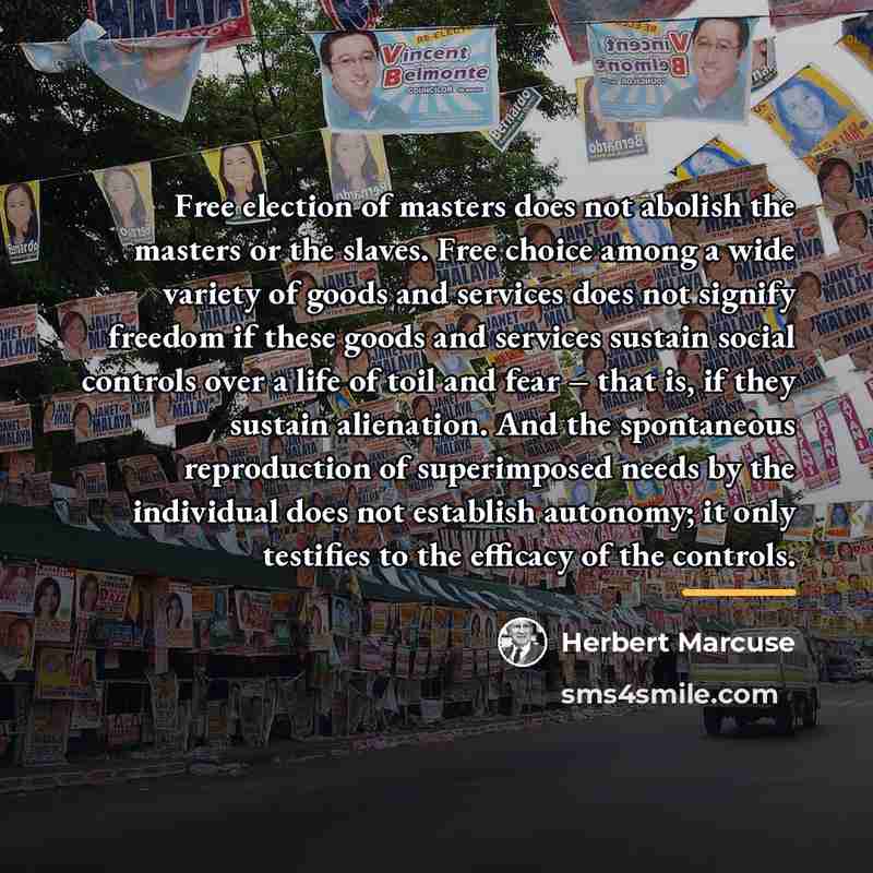 “Free election of masters does not abolish the masters or…” quote by Herbert Marcuse