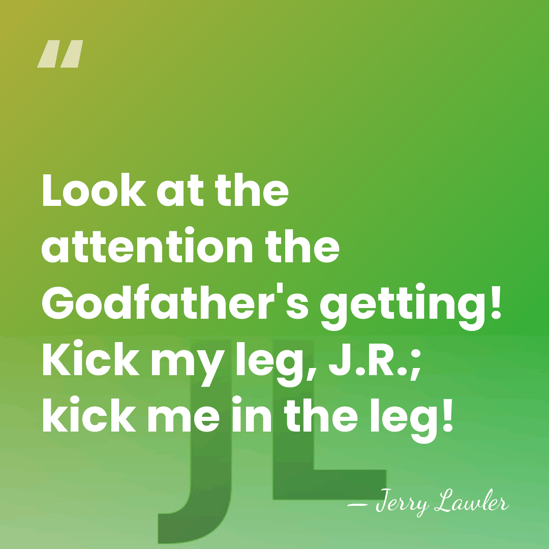 Look at the attention the Godfather's getting! Kick my leg, J.R.; kick&hellip; - Jerry Lawler