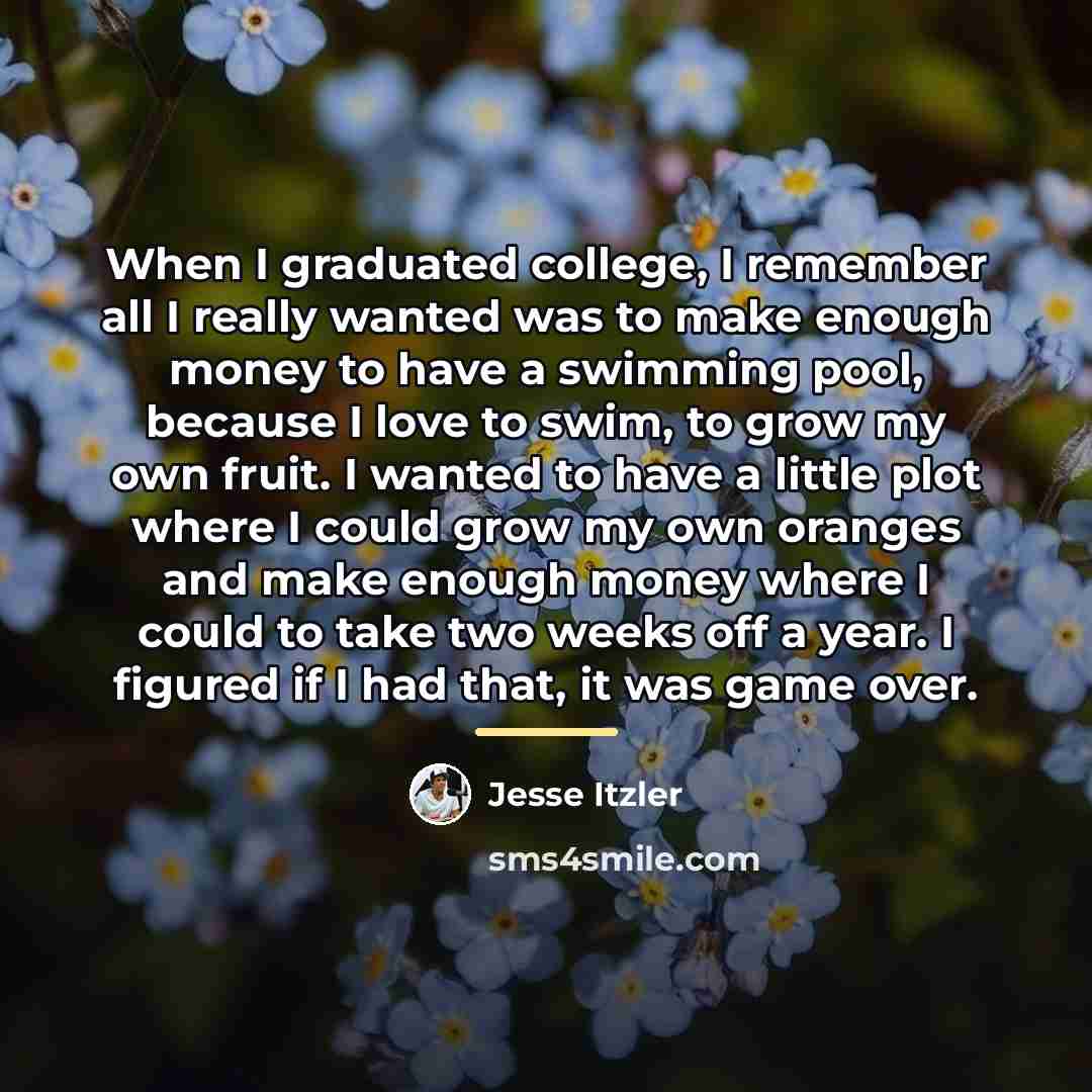 “When I graduated college, I remember all I really wanted…” quote by Jesse Itzler