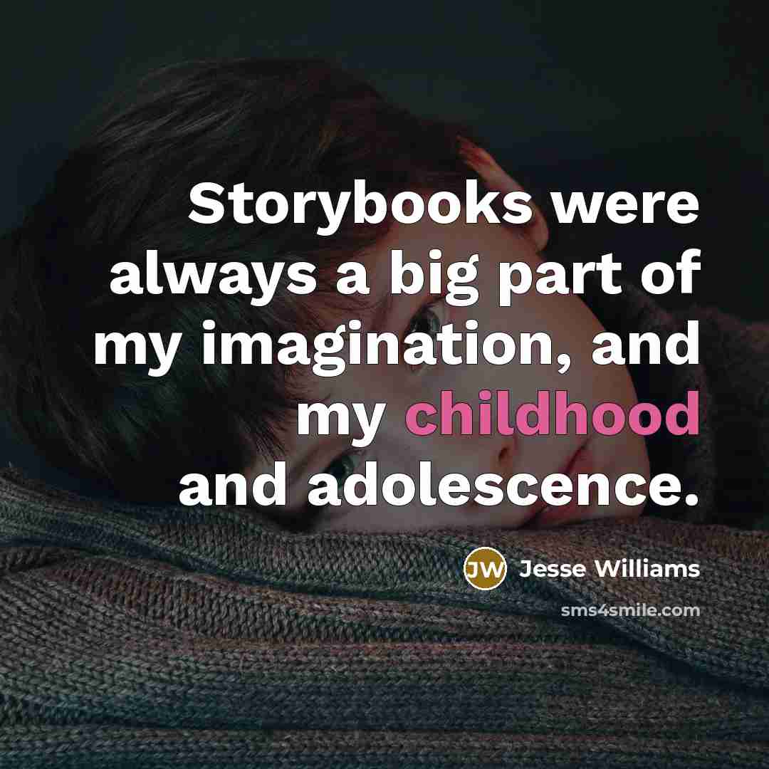 “Storybooks were always a big part of my imagination, and…” quote by Jesse Williams
