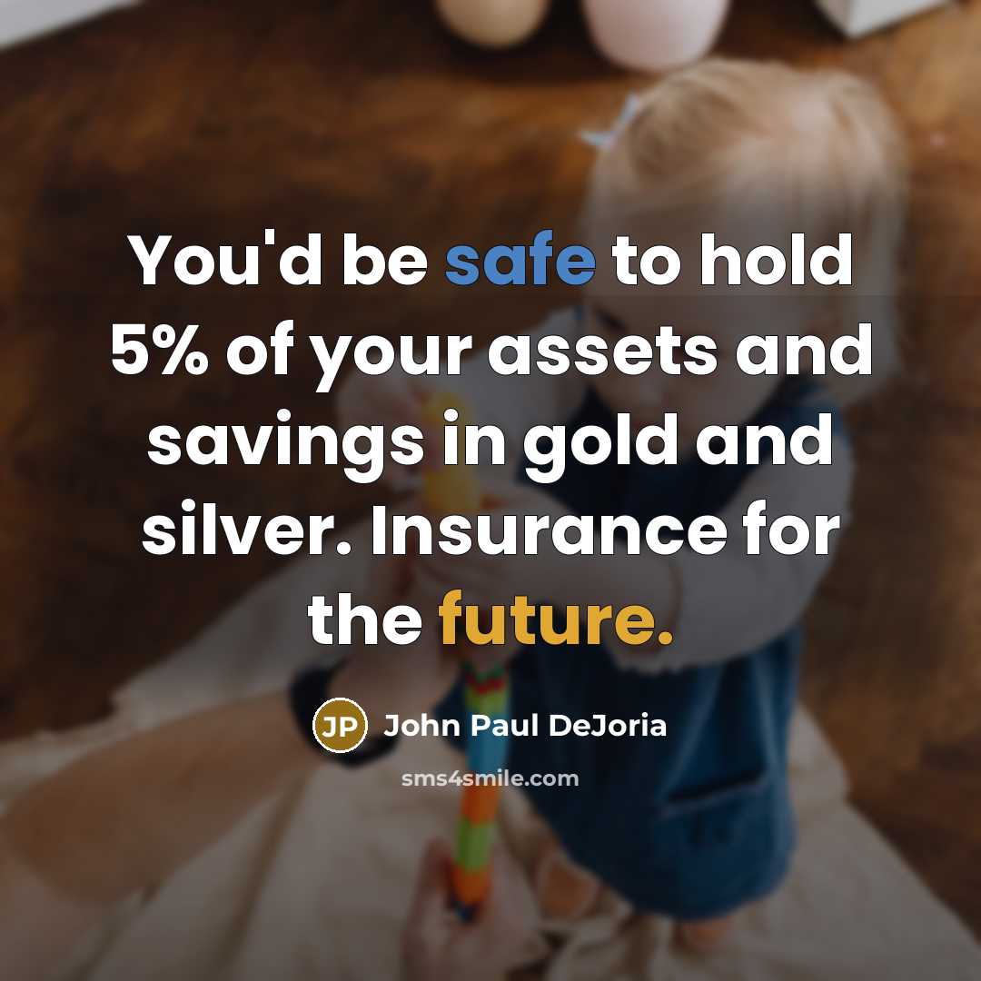 “You'd be safe to hold 5% of your assets and…” quote by John Paul DeJoria