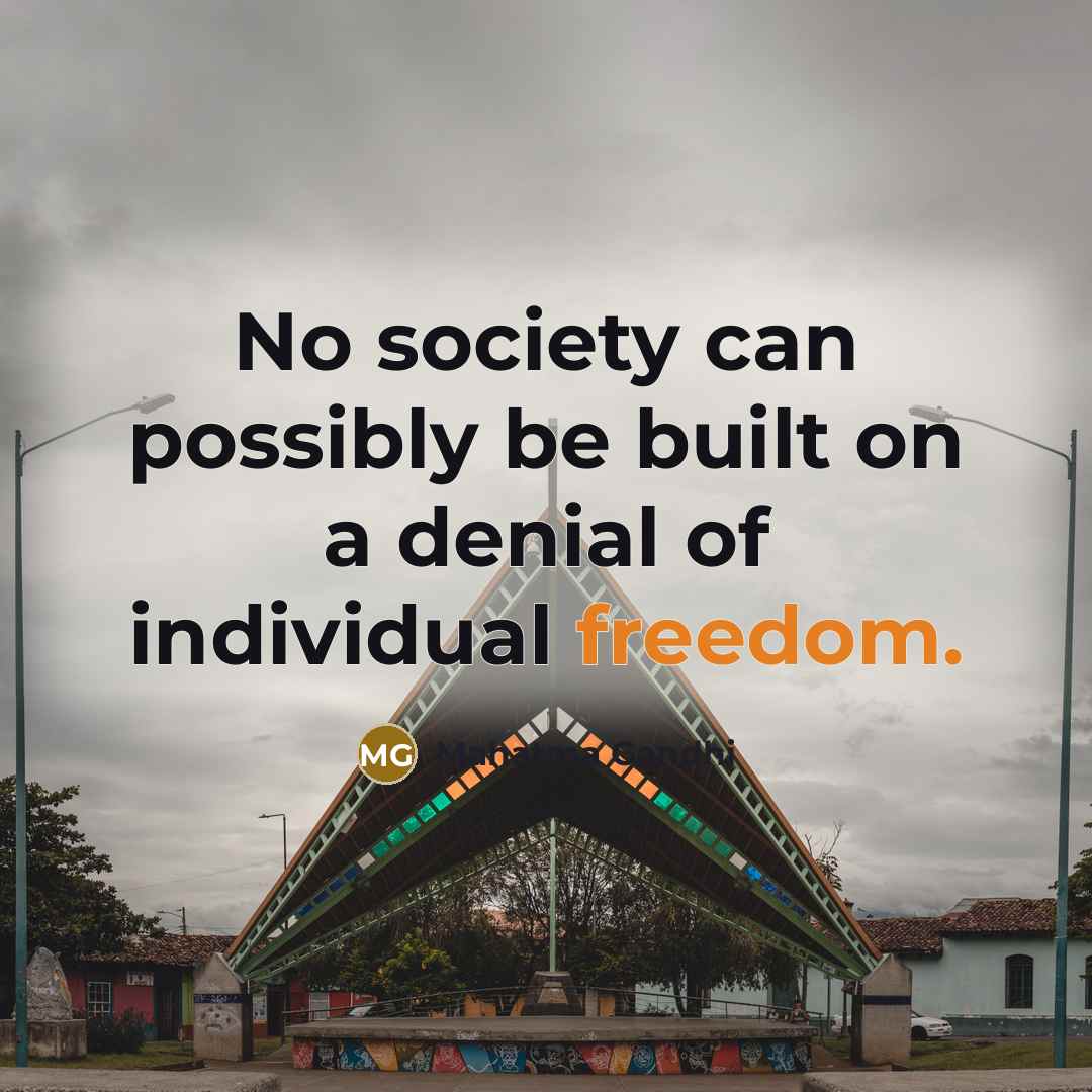 “No society can possibly be built on a denial of…” quote by Mahatma Gandhi